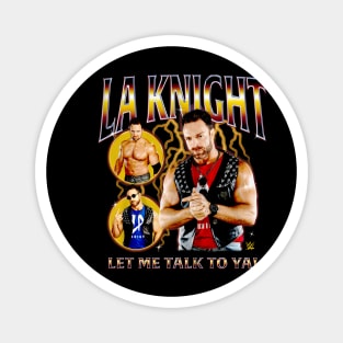 LA Knight Let Me Talk To Ya Bootleg Magnet